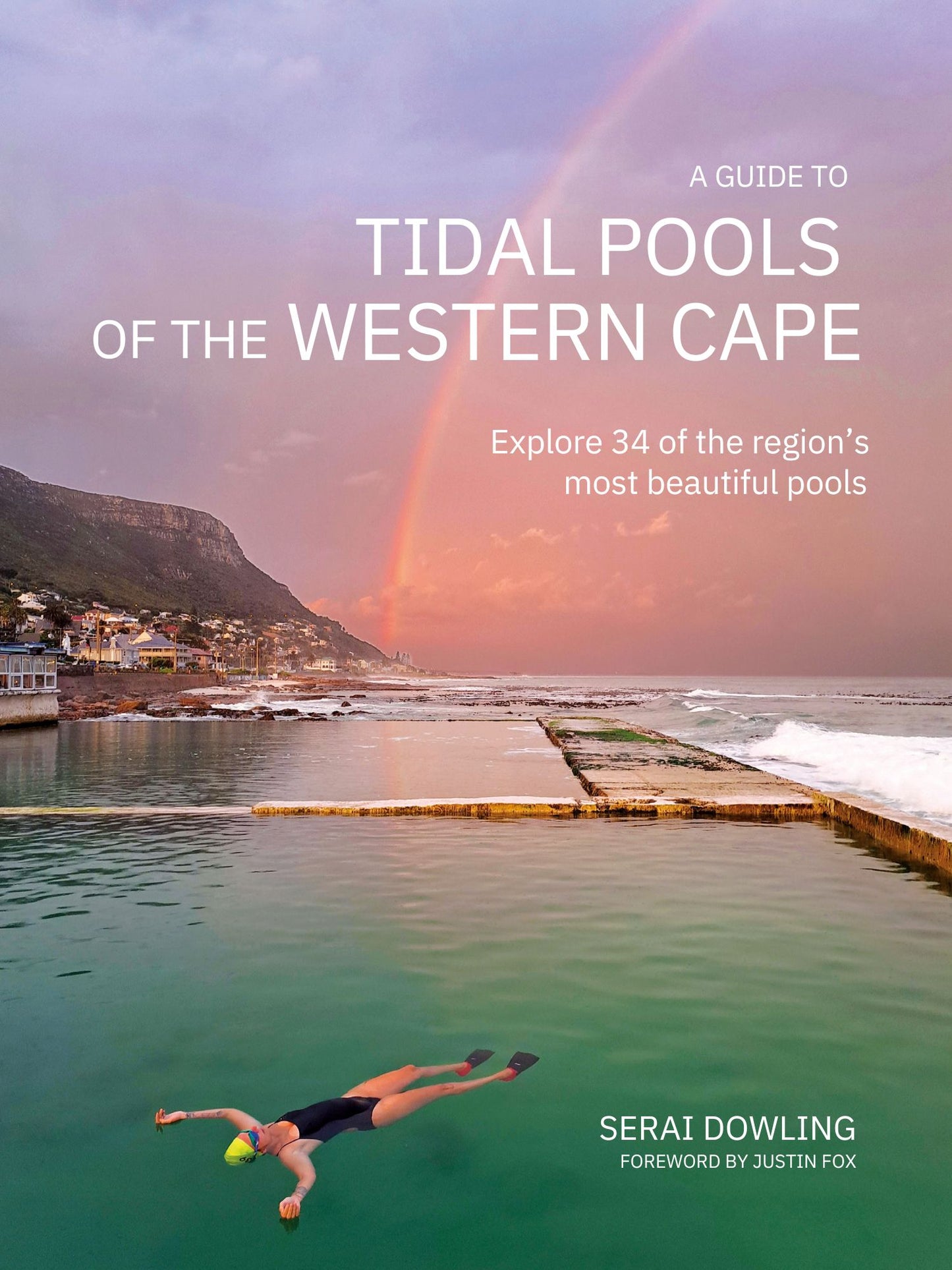 A Guide to Tidal Pools of the Western Cape: Explore 34 of the Regions Most Beautiful Pools